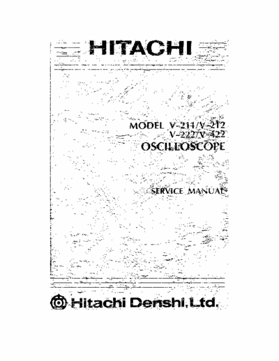 Hitachi V211 Hitachi Models: V-211, V-212, V-222, V-422 Oscilloscopes Service Manual